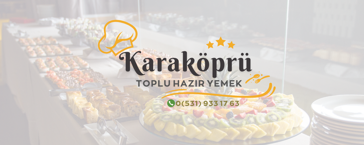 Karaköprü Toplu Yemek Siparişi