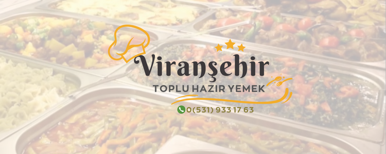 Viranşehir Toplu Yemek Siparişi